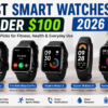 best smart watches under $100
