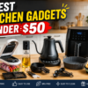 best kitchen gadgets under $50